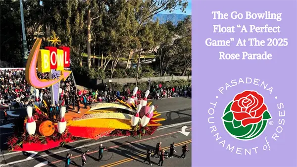 The Go Bowling Float a Perfect Game at the 2025 Rose Parade